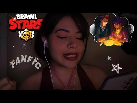 📖✨ Cap. 1 ASMR  Fanfic de Brawl Stars - Sussurros e Mic Ultra Sensível 