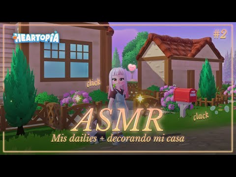 ASMR ✧ Haciendo mis dailies y decorando mi hogar en Heartopia 💖🏘️