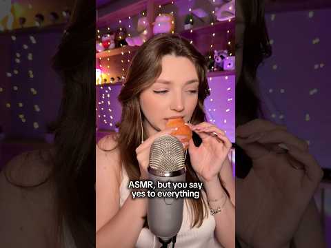 ASMR but you say yes to everything #asmr #asmrsounds #asmrrelax #asmrsleep #relax #tingles #asmrvide