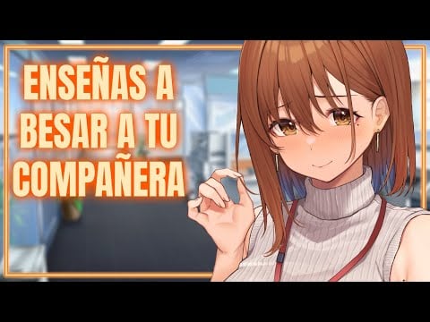 ASMR | COMPAÑERA del trabajo quiere que le ENSEÑES a B3SAR 💋❤ ⁄ Roleplay Español