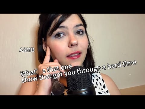 ASMR Songs and Films that got me through life so far 