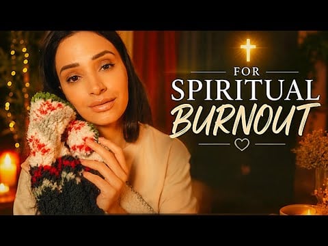 Christian ASMR for Burnout | God Sees Your Exhaustion