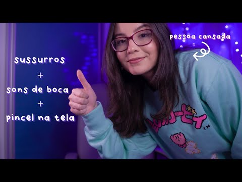 ASMR ⭐️ sons de boca e pincel na tela para pessoas cansadas (sussurros)