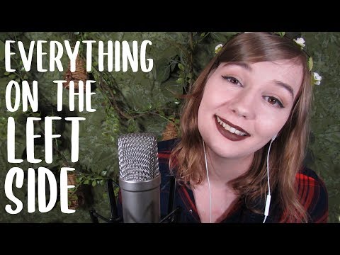 ASMR | Everything on the Left Side! For Broken Headphones, Deaf/HoH in One Ear, Sleeping on Side