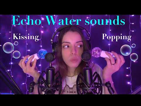 ASMR Echo Effect Water Sounds With Kissing And Popping  🫧