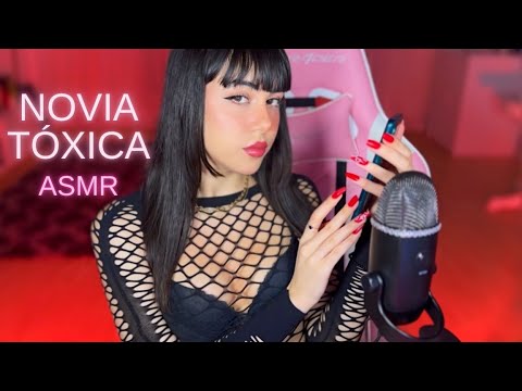 ASMR 💗Soy tu NOVIA TÓXICA ☢️😈 Roleplay español 💗