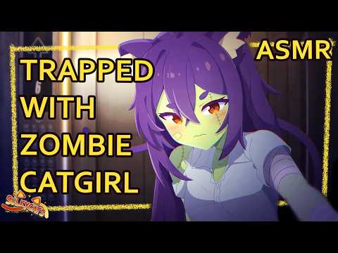 Trapped with a Catgirl Zombie  | ASMR | Personal Attention | [checking for zombie symptoms]