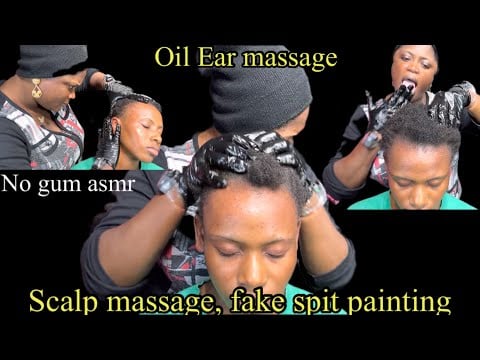 Asmr fake spit painting scalp massage,oily ear massage,for ultimate relaxation