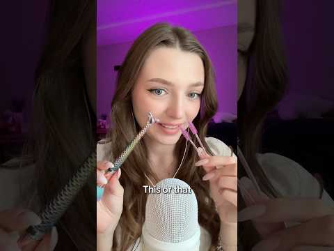 This or that? #asmr #asmrsounds #asmrrelax #asmrtingles #asmrwhispers #asmrsleep #relax #tingles