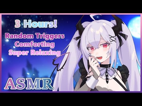 【ASMR】3 Hours of Random Triggers & Relaxation For Deep Super Sleep~