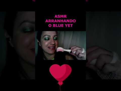 ASMR-ARRANHANDO O BLUE YET #rumo2k #asmr #shortsvideo #shortsviral #shorts_