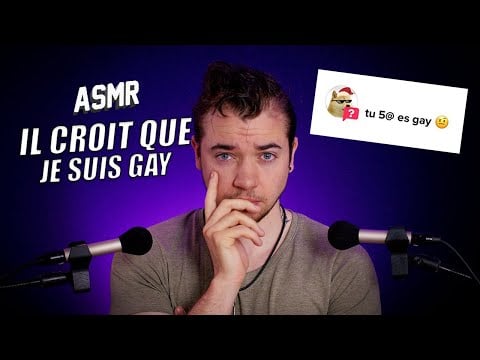 ASMR : IL CROIT QUE JE SUIS GAY... 🌈
