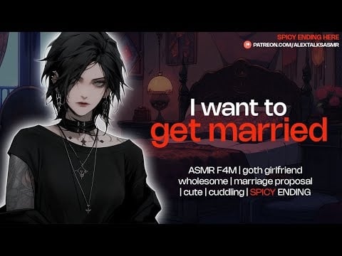 [🌶️SPICY & cute♡ ] [F4M] Your goth girlfriend wants to be your wife [marriage proposal!] [flustered]