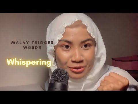I TRIED ASMR IN MALAY ( Malay Triggers Words + Whispering)
