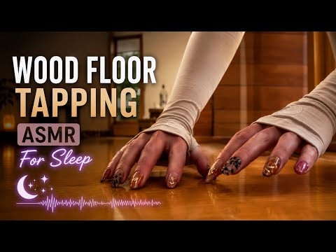 floor tapping asmr to put you to sleep