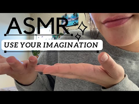 ASMR~ Follow my instructions and use your imagination☁️💤