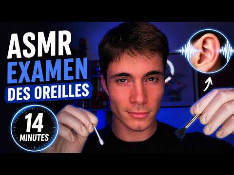 ASMR - Examen des Oreilles en 14 minutes