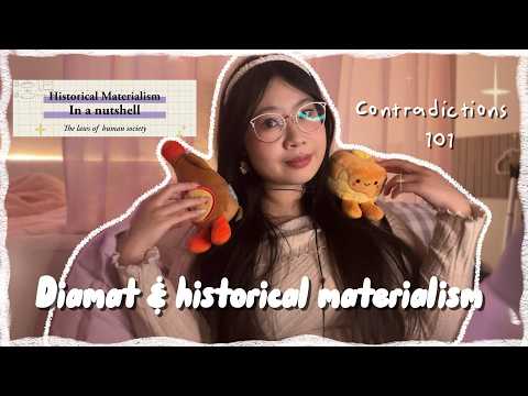 ASMR notes on HISTORICAL MATERIALISM, diamat category pair extended, contradictions, LAWS
