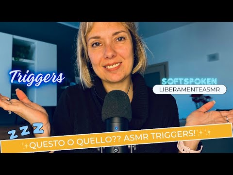 Asmr ita Softspoken Triggers: ✨”Questo o quello?”✨