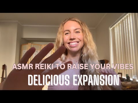 ASMR reiki to raise your vibes ✨ delicious expansion 🚀😋