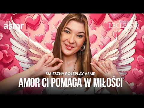 AMOREK POMAGA CI W MIŁOŚCI Śmieszny roleplay ASMR po polsku