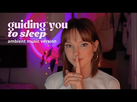 ASMR for when you just can’t fall asleep - guided sleep meditation - ambient music version