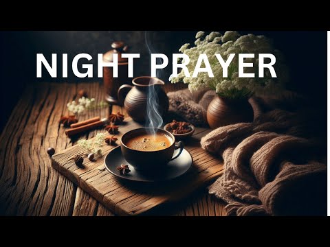 Night Prayer For Everyone // A prayer to end your day. [EP2]