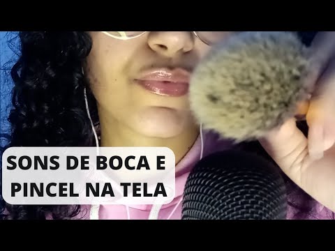 ASMR  Pincel na tela e sons de boca