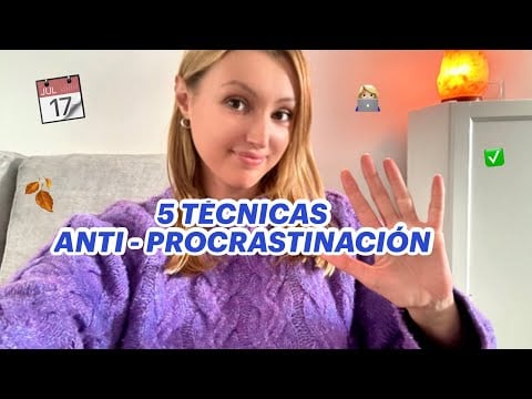 Cómo Dejar de Procrastinar | 5 Estrategias por una Psicóloga 