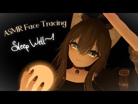 Tracing Your Face to Put You to Sleep~ | VRChat ASMR