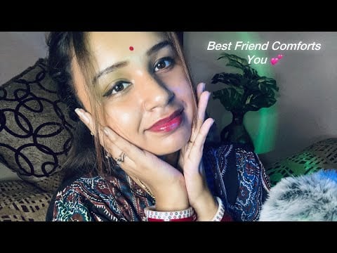 Hindi ASMR Roleplay | Personal Attention Best Friend Comforts You 💗| Emotional Healing |Desi Comfort