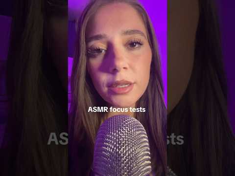 ASMR focus tests