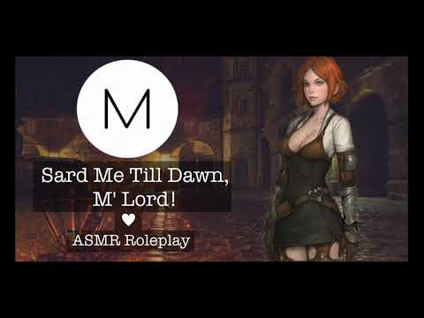 ASMR Roleplay: Sard Me Till Dawn, M' Lord! [Dirty Talk with Your Squire], [F4M], [Prudence P. 4]