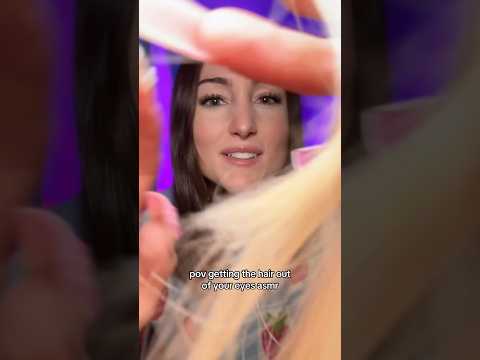 Getting Hair Out of Your Eyes ASMR