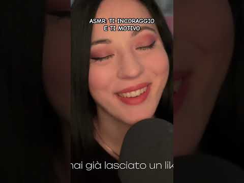 ASMR: TI INCORAGGIO E TI MOTIVO #asmr #motivational #asmrita #whisperingasmr