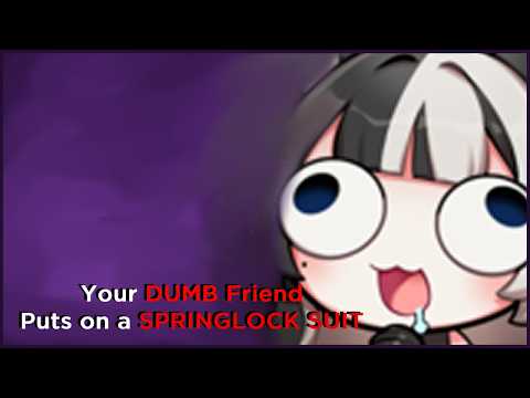[F4M] Your Dumbass friend gets spring locked | [Meme] [parody] [Fnaf reference] [Friend]