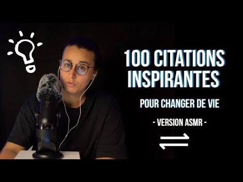 ASMR I 100 CITATIONS INSPIRANTES POUR CHANGER DE VIE ! 🤩
