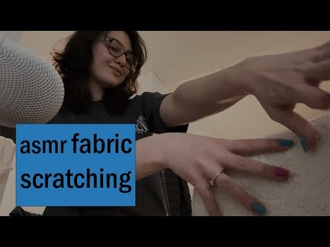 ASMR fabric scratching (i'm back xoxo)