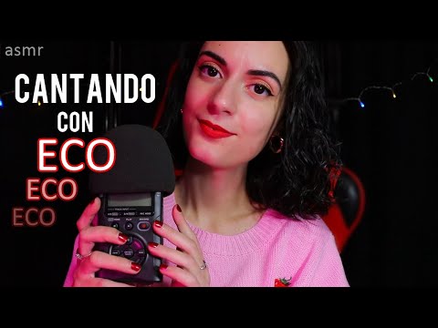 ASMR CANTANDO CON ECO (Dyango) asmr español para dormir