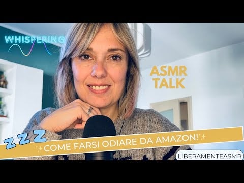 ASMR ITA Whispering Triggers ✨Come farsi odiare da Amazon…✨#asmrtalk 