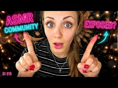 What's Going On In The ASMR Community!? (Let's Talk About It) S1 E15