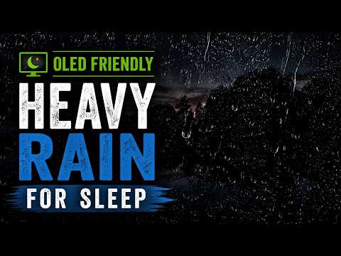 🌧️ OLED Friendly Heavy Rain Sounds for Sleep | Black Screen | Real Rain Ambience