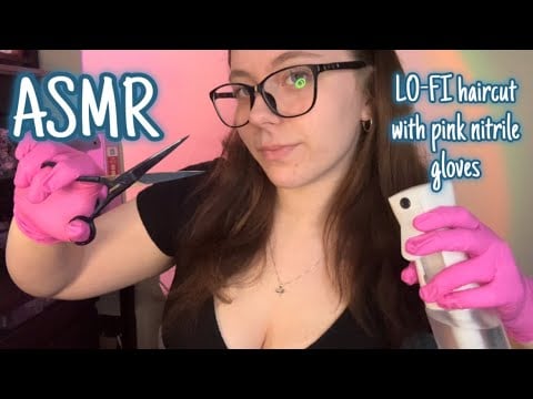 ASMR Lo-Fi haircut with pink nitrile gloves 