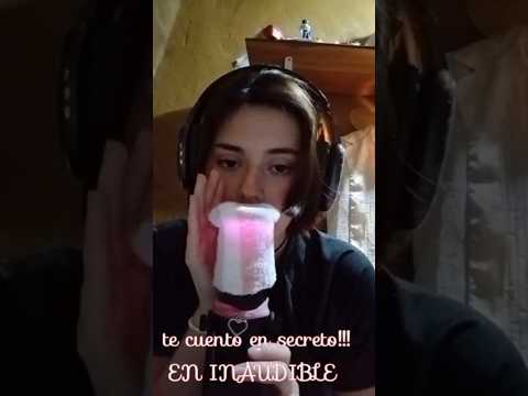 ASMR te cuento un secreto en INAUDIBLE, FAST💤 a nadie.. jsjs#asmr #viral #relax #parati