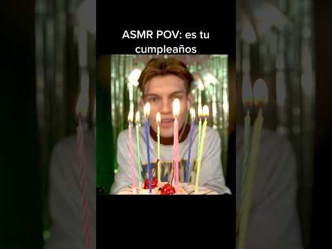 #asmr pov celebro tu cumpleaños #shorts #viral #humor