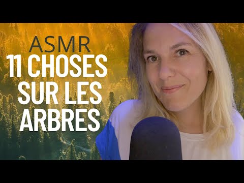 ASMR FR 🌳 11 choses que vous ne savez pas sur les arbres 🌳