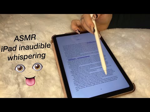 ASMR INAUDIBLE WHISPERING READING | iPad sounds | mouth sounds