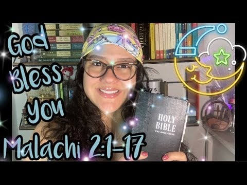 Christian ASMR: Bible Reading 📖 Of Malachi 2:1-17 With Omy