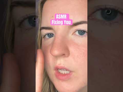 ASMR Fixing You #asmr #personalattention #asmrroleplay