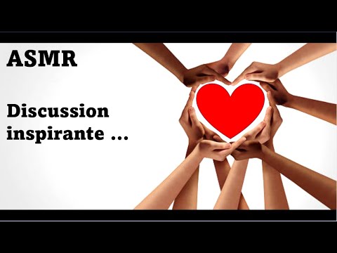 ASMR * Discussion inspirante chuchotée